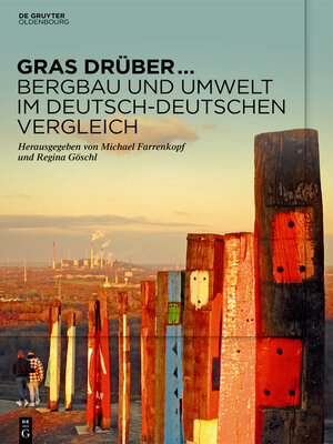 cover image of Gras drüber ... Bergbau und Umwelt im deutsch-deutschen Vergleich